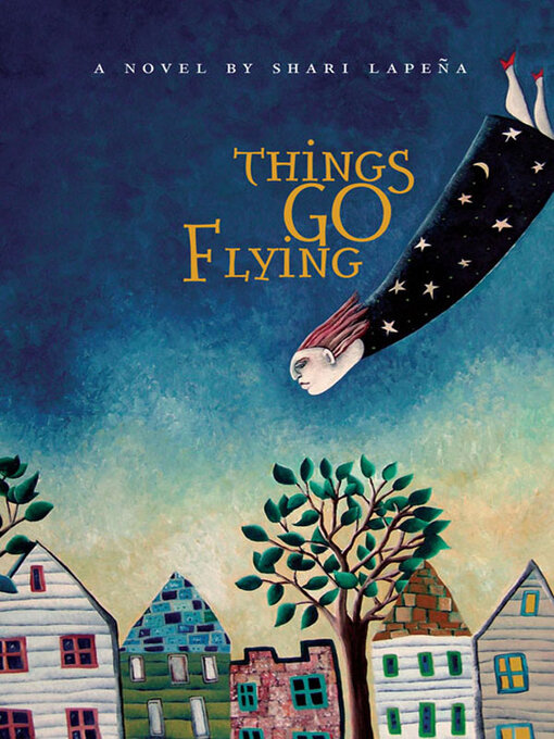 Title details for Things Go Flying by Shari Lapeña - Wait list